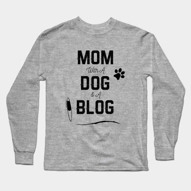 Mom With A Dog & A Blog Long Sleeve T-Shirt by ACRDesigns